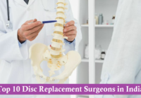 Top 10 Disc Replacement Surgeons in India