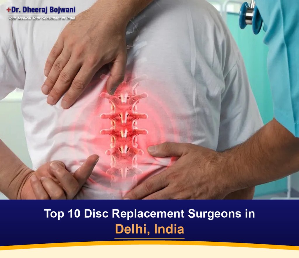 Top 10 Disc Replacement Surgeons in Delhi, India (2026-2027)