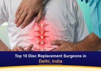 Top 10 Disc Replacement Surgeons in Delhi, India (2026-2027)