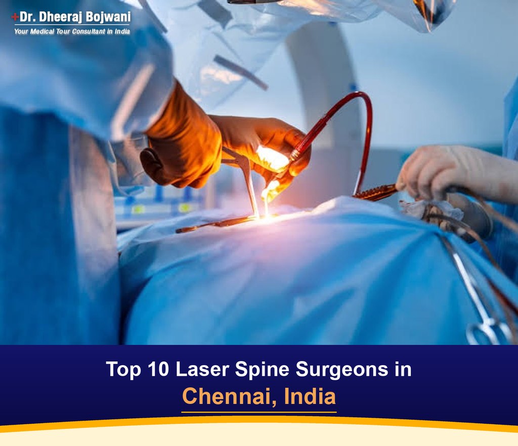 Top 10 Laser Spine Surgeons in Chennai, India (2026-2027)