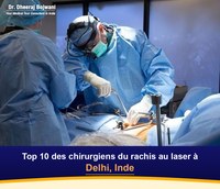 Top 10 des chirurgiens du rachis au laser à Delhi, Inde (2026-2027)