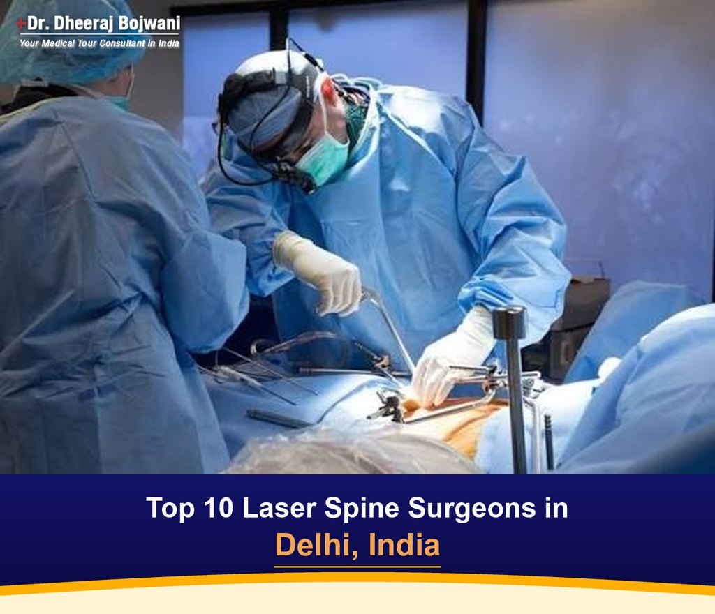 Top 10 Laser Spine Surgeons in Delhi, India (2026-2027)