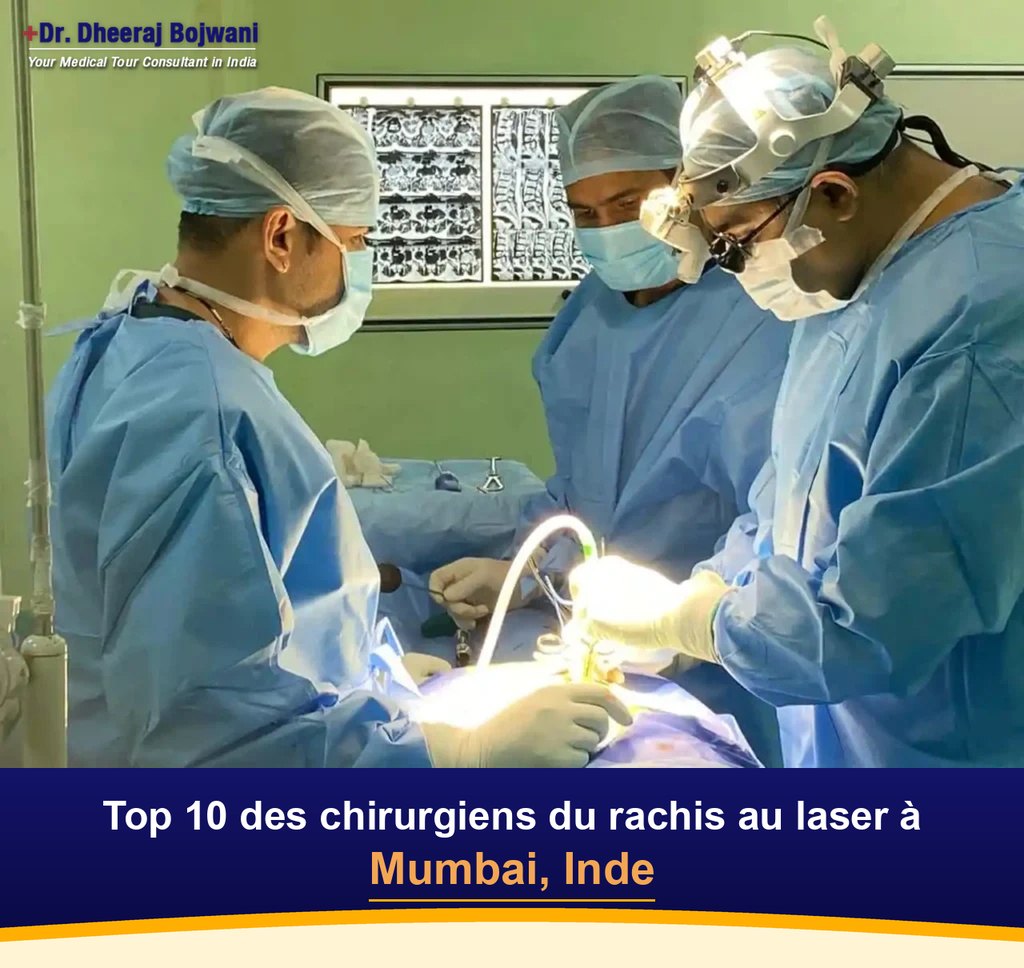 Top 10 des chirurgiens du rachis au laser à Mumbai, Inde (2026-2027)