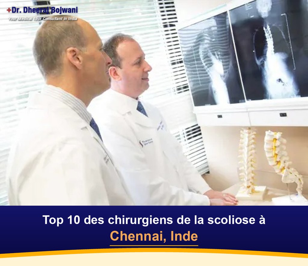 Top 10 des chirurgiens de la scoliose à Chennai, Inde (2026-2027)