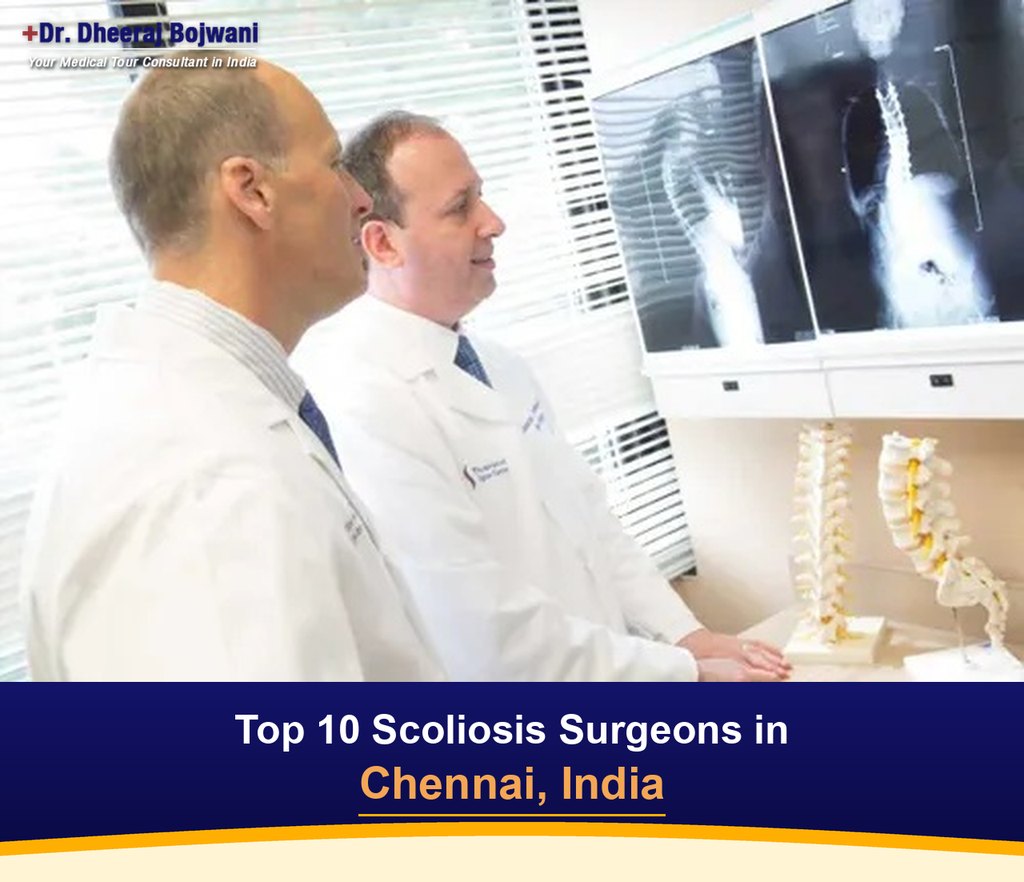 Top 10 Scoliosis Surgeons in Chennai, India (2026-2027)