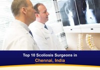 Top 10 Scoliosis Surgeons in Chennai, India (2026-2027)