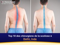 Top 10 des chirurgiens de la scoliose à Delhi, Inde (2026-2027)