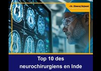 Top 10 des neurochirurgiens en Inde