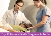 Top 10 Gamma Knife Surgeons in India