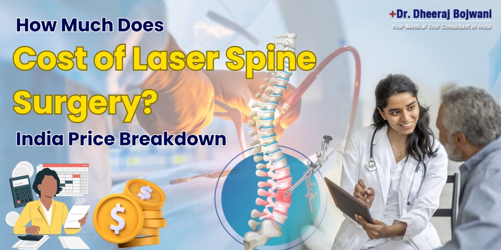 How Much Does Cost of Laser Spine Surgery? India Price Breakdown
